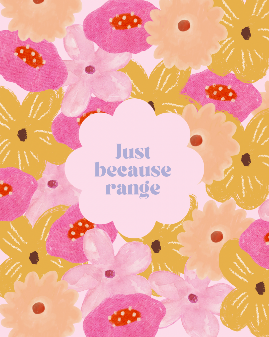 Just because range